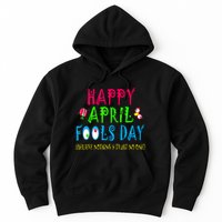 Happy April Fools Day April 1st Joke Pranks Funny Hoodie