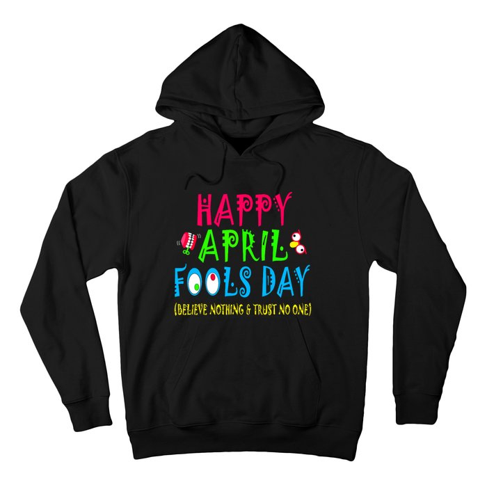 Happy April Fools Day April 1st Joke Pranks Funny Hoodie