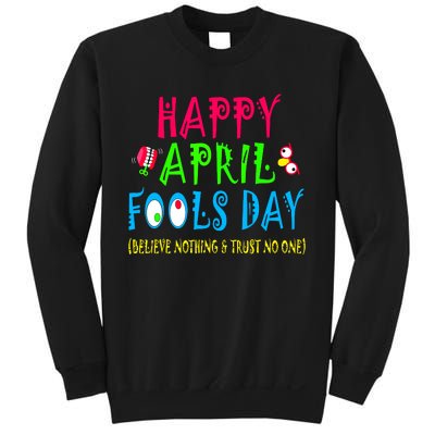 Happy April Fools Day April 1st Joke Pranks Funny Sweatshirt