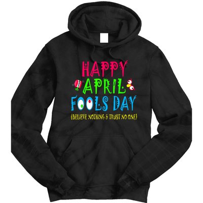 Happy April Fools Day April 1st Joke Pranks Funny Tie Dye Hoodie