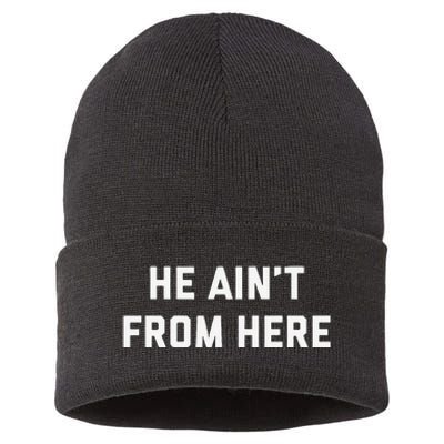 He AinT From Here Proud Represent Kentucky Sustainable Knit Beanie