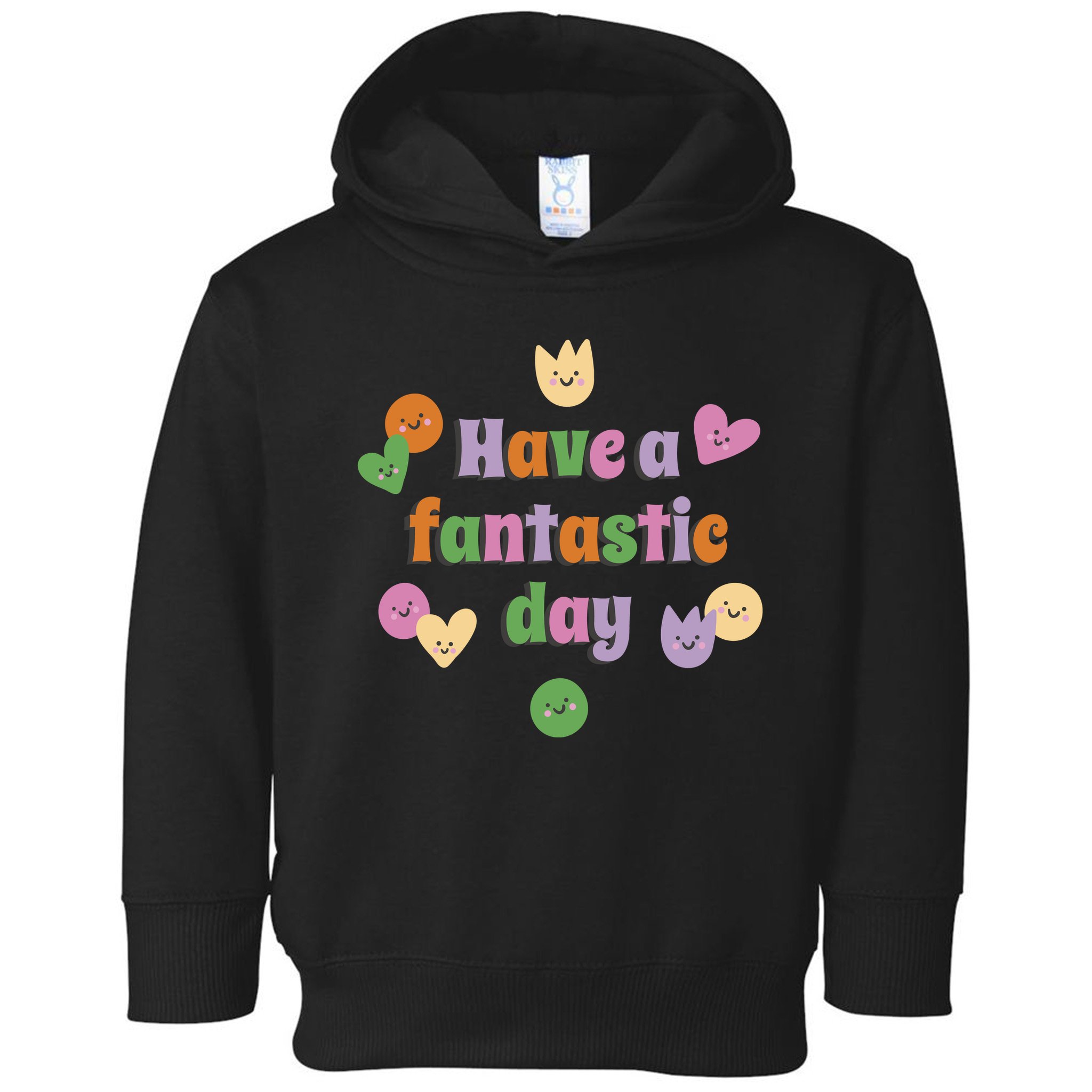 Have A Fantastic Day Smiley Toddler Hoodie