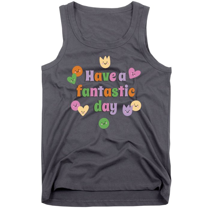 Have A Fantastic Day Smiley Tank Top