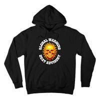 Heat Advisory Funny Global Warming Meme Tall Hoodie