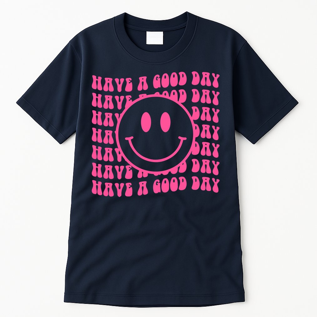 Have A Good Day Retro Smile Face Happy Face Preppy Aesthetic Tall T-Shirt