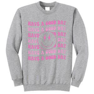 Have A Good Day Pink Smile Face Preppy Aesthetic Trendy Tall Sweatshirt