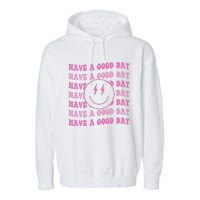 Have A Good Day Pink Smile Face Preppy Aesthetic Trendy Garment-Dyed Fleece Hoodie