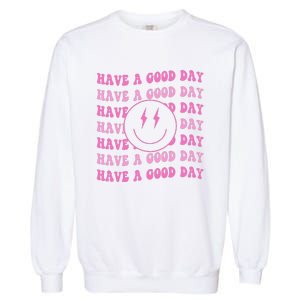 Have A Good Day Pink Smile Face Preppy Aesthetic Trendy Garment-Dyed Sweatshirt