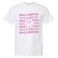 Have A Good Day Pink Smile Face Preppy Aesthetic Trendy Garment-Dyed Heavyweight T-Shirt