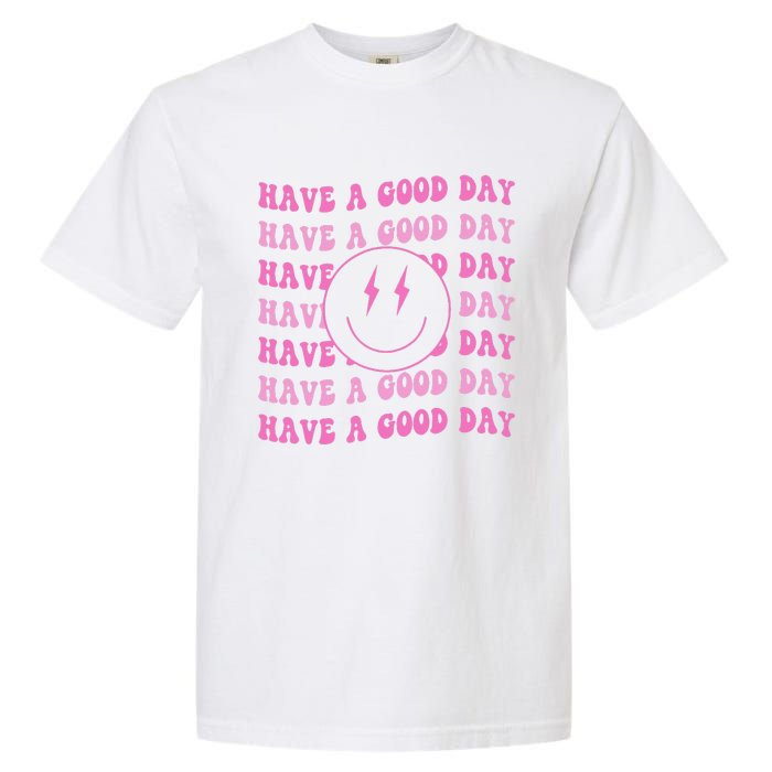 Have A Good Day Pink Smile Face Preppy Aesthetic Trendy Garment-Dyed Heavyweight T-Shirt