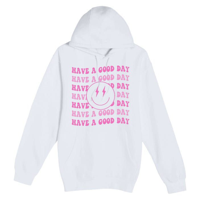 Have A Good Day Pink Smile Face Preppy Aesthetic Trendy Premium Pullover Hoodie