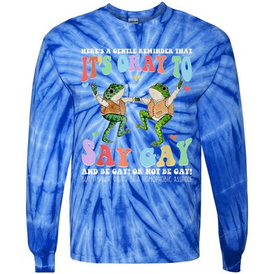 HereS A Gentle Reminder That ItS Okay To Say Lgbt Gift Tie-Dye Long Sleeve Shirt