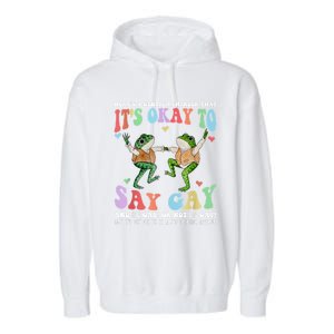 HereS A Gentle Reminder That ItS Okay To Say Lgbt Gift Garment-Dyed Fleece Hoodie