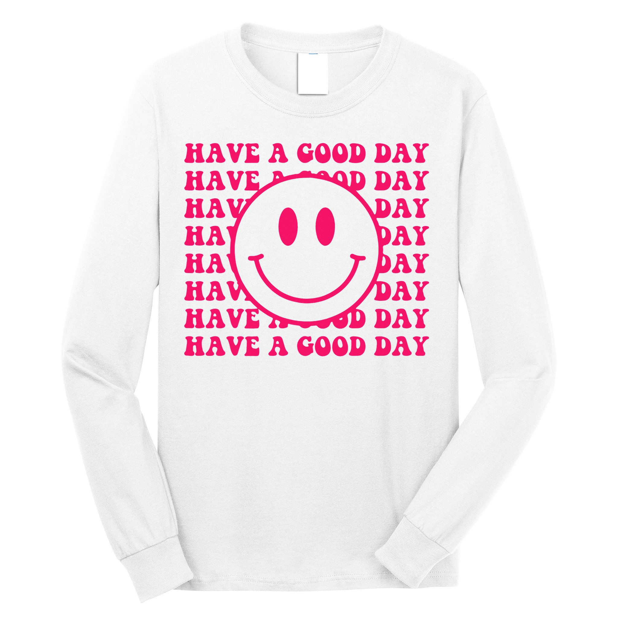 Have A Good Day Pink Smile Face Preppy Aesthetic Trendy Long Sleeve Shirt