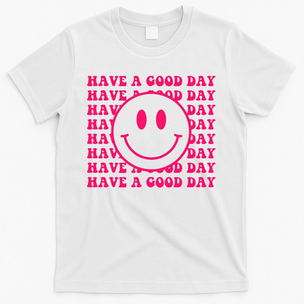 Have A Good Day Pink Smile Face Preppy Aesthetic Trendy T-Shirt