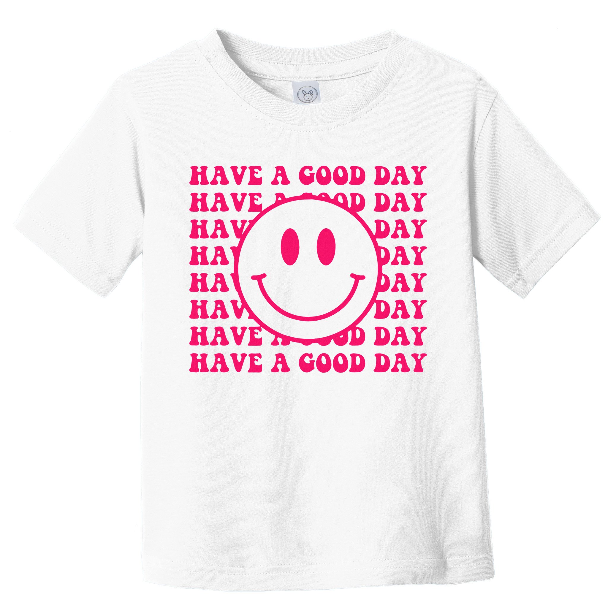 Have A Good Day Pink Smile Face Preppy Aesthetic Trendy Toddler T-Shirt