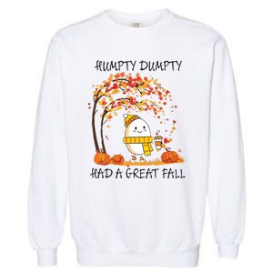 Had A Great Fall Funny Egg Thanksgiving Autumn Garment-Dyed Sweatshirt