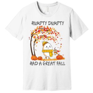 Had A Great Fall Funny Egg Thanksgiving Autumn Premium T-Shirt