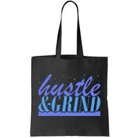 Hustle And Grind Tote Bag