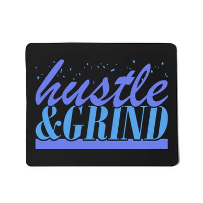 Hustle And Grind Mousepad