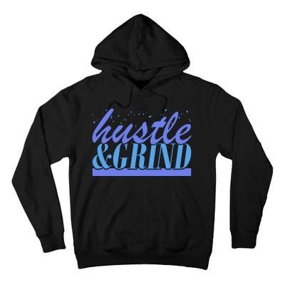 Hustle And Grind Tall Hoodie