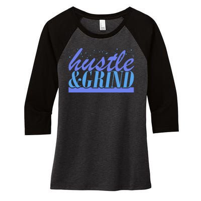 Hustle And Grind Women's Tri-Blend 3/4-Sleeve Raglan Shirt