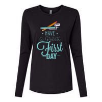 Have A Great First Day Back To School Womens Cotton Relaxed Long Sleeve T-Shirt