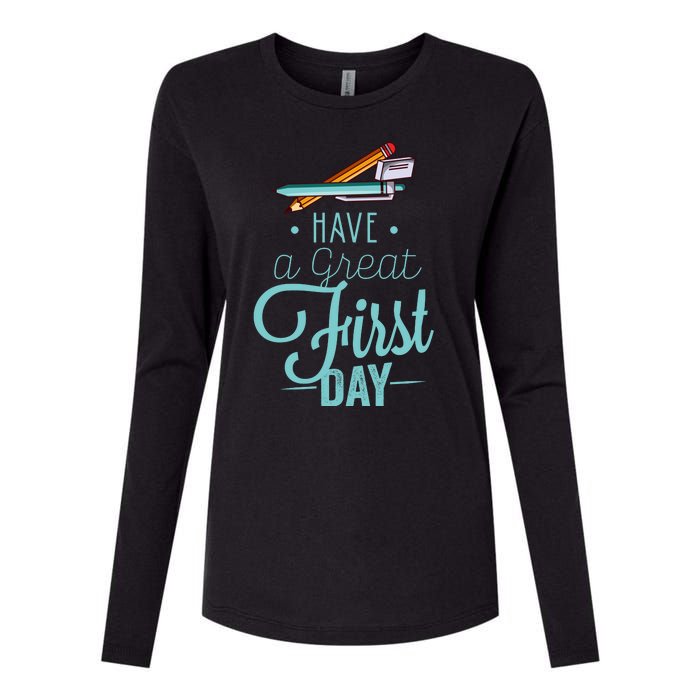 Have A Great First Day Back To School Womens Cotton Relaxed Long Sleeve T-Shirt