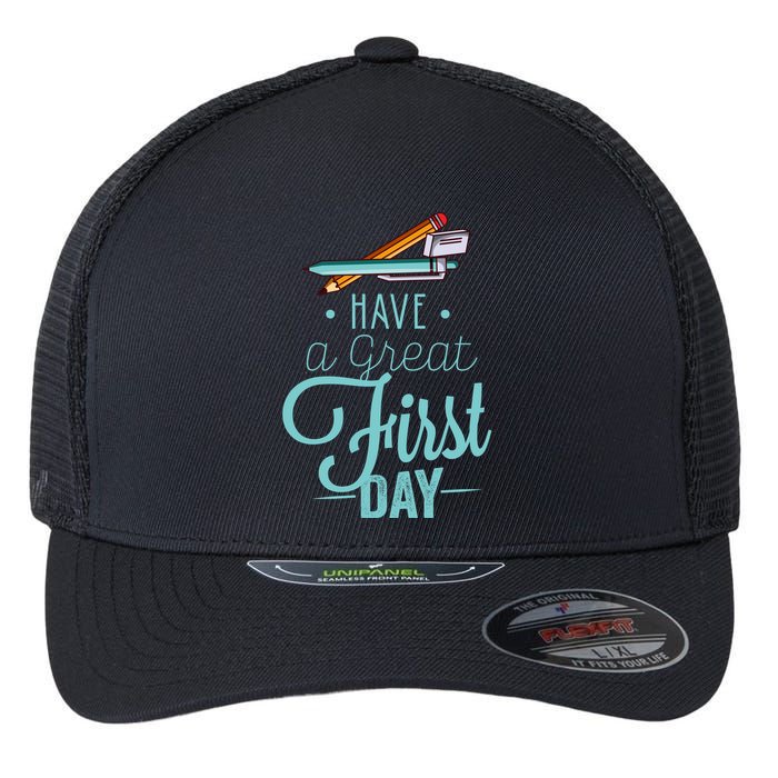 Have A Great First Day Back To School Flexfit Unipanel Trucker Cap