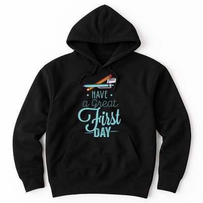 Have A Great First Day Back To School Hoodie