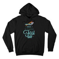 Have A Great First Day Back To School Hoodie