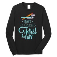 Have A Great First Day Back To School Long Sleeve Shirt
