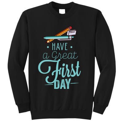 Have A Great First Day Back To School Sweatshirt