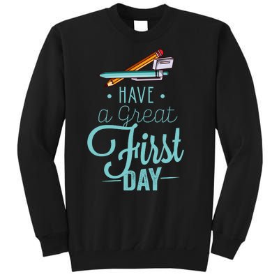 Have A Great First Day Back To School Sweatshirt