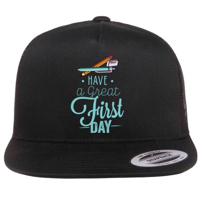 Have A Great First Day Back To School Flatbill Hat