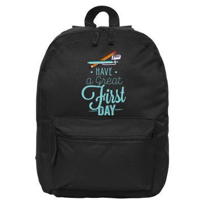 Have A Great First Day Back To School 16 in Basic Backpack