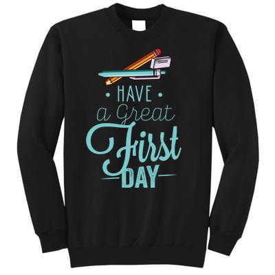 Have A Great First Day Back To School Tall Sweatshirt