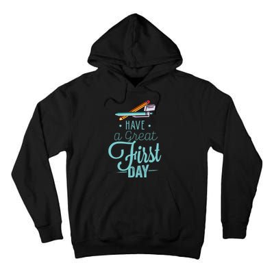 Have A Great First Day Back To School Tall Hoodie