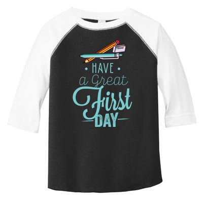 Have A Great First Day Back To School Toddler Fine Jersey T-Shirt