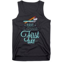 Have A Great First Day Back To School Tank Top