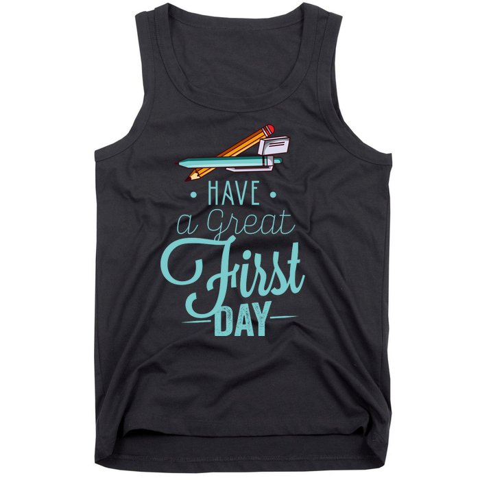 Have A Great First Day Back To School Tank Top