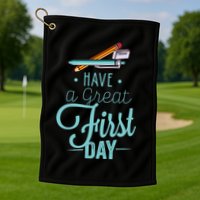 Have A Great First Day Back To School Golf Towel