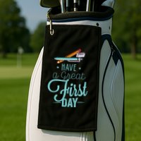 Have A Great First Day Back To School Golf Towel