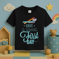 Have A Great First Day Back To School Toddler T-Shirt