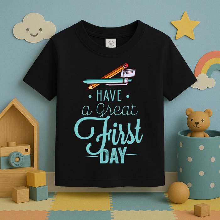 Have A Great First Day Back To School Toddler T-Shirt