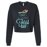 Have A Great First Day Back To School Cropped Pullover Crew