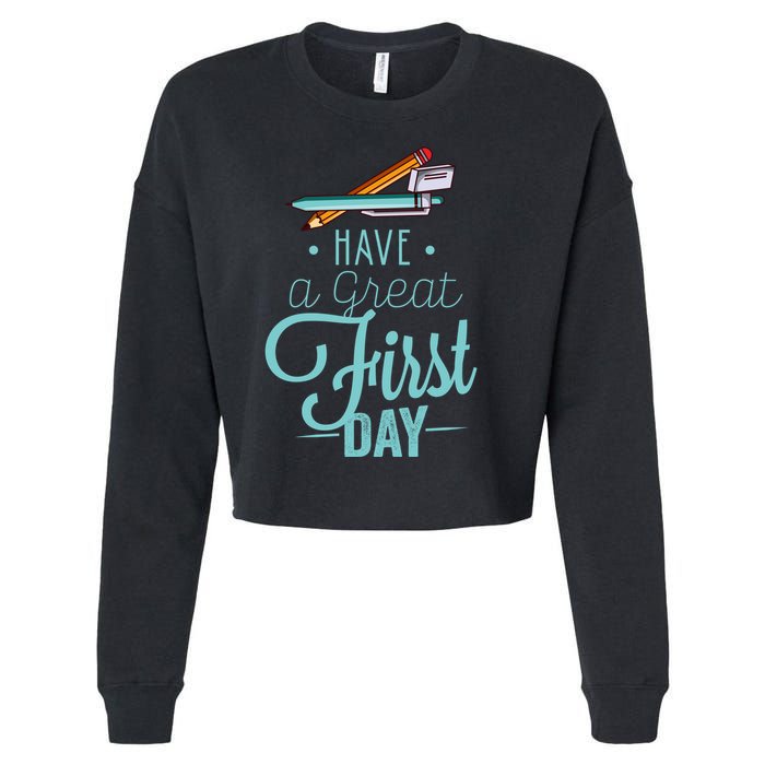 Have A Great First Day Back To School Cropped Pullover Crew