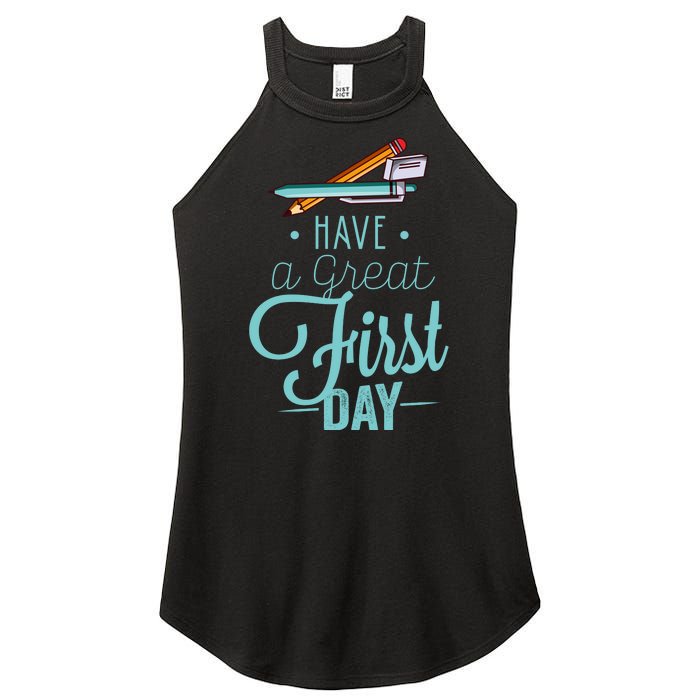 Have A Great First Day Back To School Women’s Perfect Tri Rocker Tank