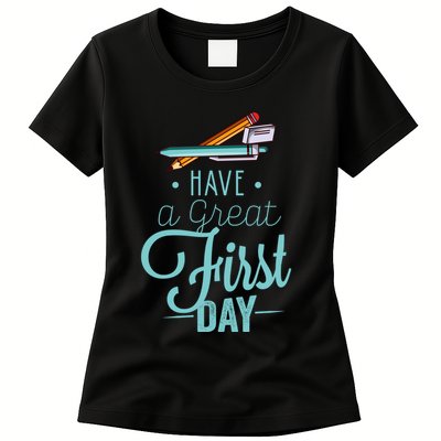 Have A Great First Day Back To School Womens T-Shirt
