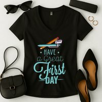 Have A Great First Day Back To School Women's V-Neck T-Shirt